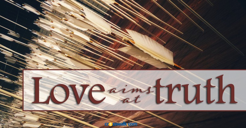 Love aims at truth