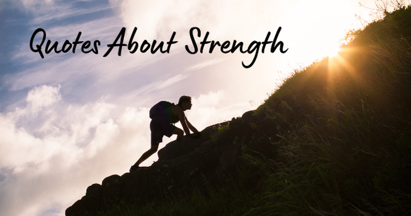 quotes of encouragement and strength