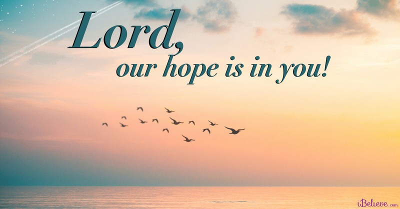 A Prayer to Rediscover Hope - Your Daily Prayer - July 15 - Devotional