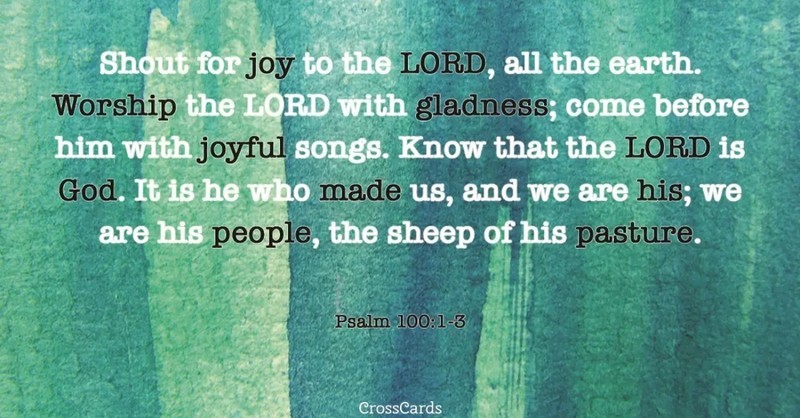Psalm 100:1-3 Scripture card