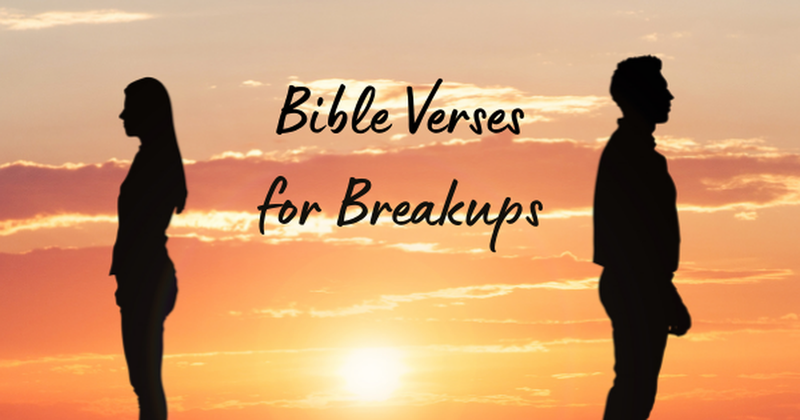 24 Best Bible Verses for Breakups