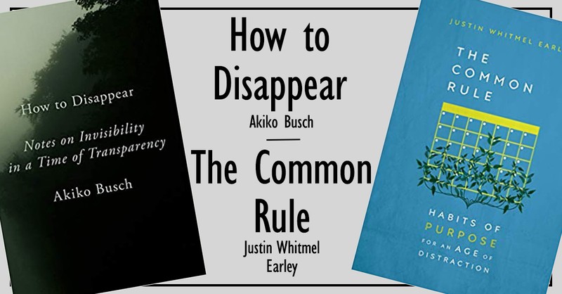 10. <em>The Common Rule</em> and <em>How to Disappear: Notes on Invisibility in a Time of Transparency</em>