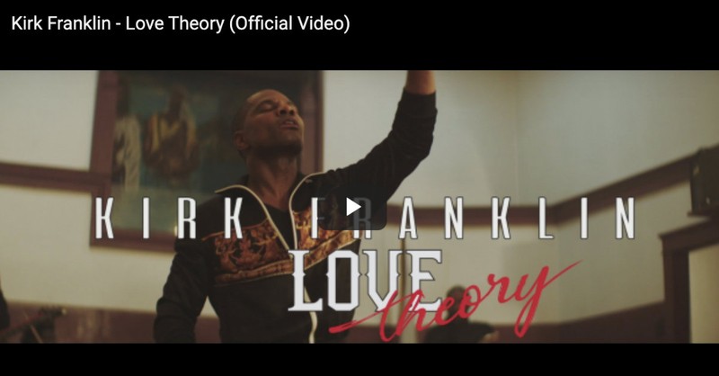 'Love Theory' Kirk Franklin Official Video