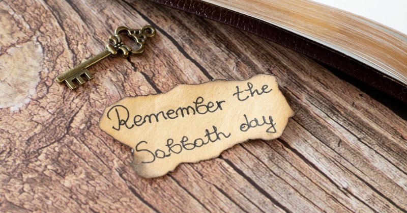 "Remember the Sabbath Day To Keep It Holy" - 10 Concise Reasons to Honor Sabbath