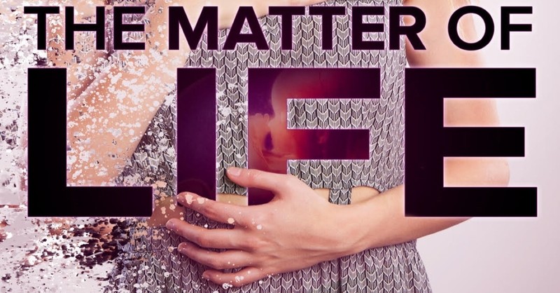 Matter of Life 2022 documentary, pro-life movies