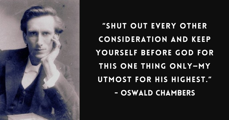 50 Inspiring Oswald Chambers Quotes