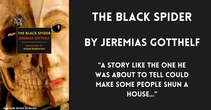 Book cover for The Black Spider by Jeremias Gotthelf with quote "a story like he was abut to tell could make some people shun a house...," horror novels by christians