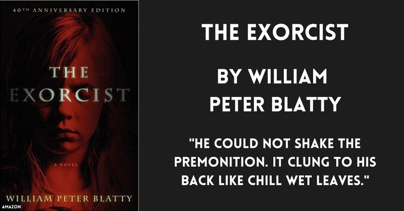 book cover the Exorcist by William Peter Blatty "He could not shake the premonition. it clung to his back like chill wet leaves." horror novels by christians