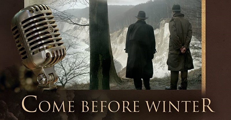 Come Before Winter 2017 poster Dietrich Bonhoeffer docudrama, lent movies