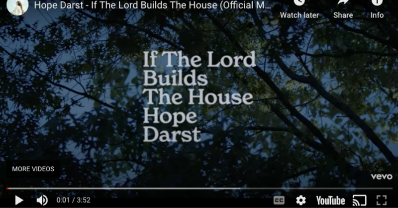‘If The Lord Build the House’ Hope Darst Official Music Video 