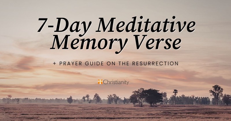 7 Day Meditative Memory Verse + prayer guide on the resurrection