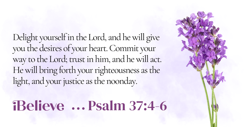 A decorative iBelieve Bible verse graphic displays Psalm 37:4–6, encouraging believers to delight themselves in the Lord, trust in Him, and commit their way to Him, accented with purple lavender flowers on a soft watercolor background.