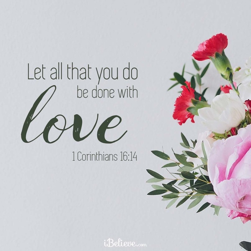 Let All That You Do Be Done With Love