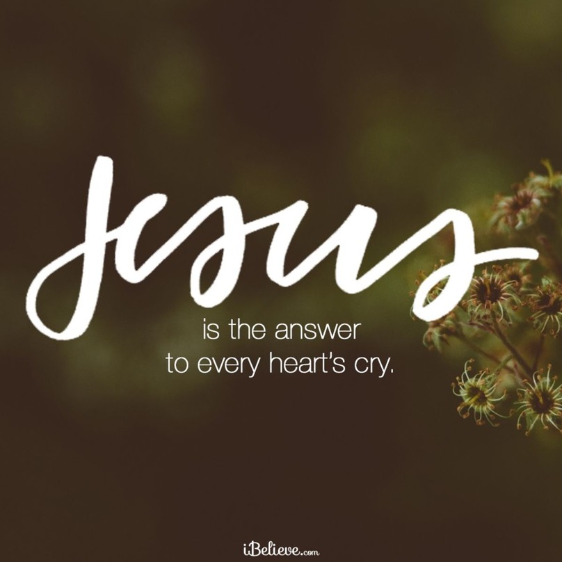 Jesus is the Answer to Every Heart's Cry