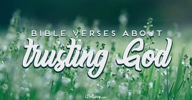 28 Bible Verses about Trusting God, Even in Difficult Times
