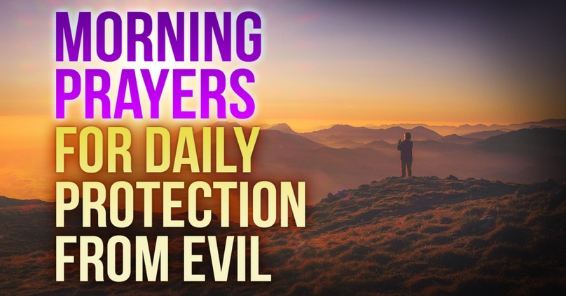 Morning Prayers for Daily Protection from Evil