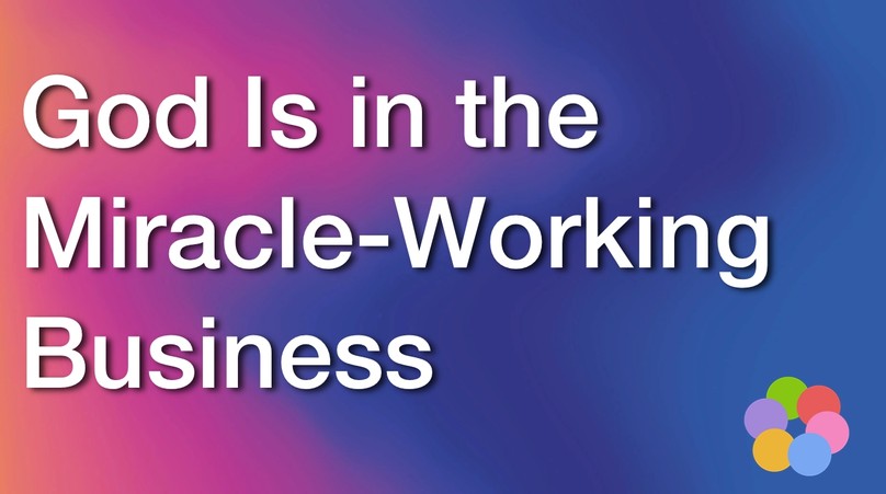 God Is in the Miracle-Working Business - iBelieve Christian Devotional for Women