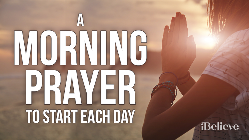 A Powerful Morning Prayer to Start Each Day