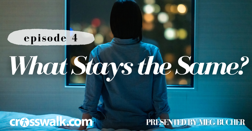 What Stays the Same - A Few Minutes of Bible Study - Episode 4