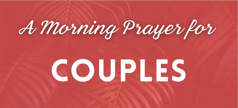 A Morning Prayer for Couples