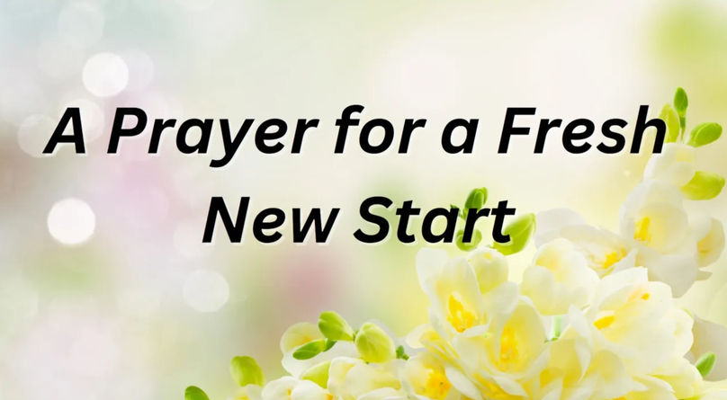 A Prayer for a Fresh New Start