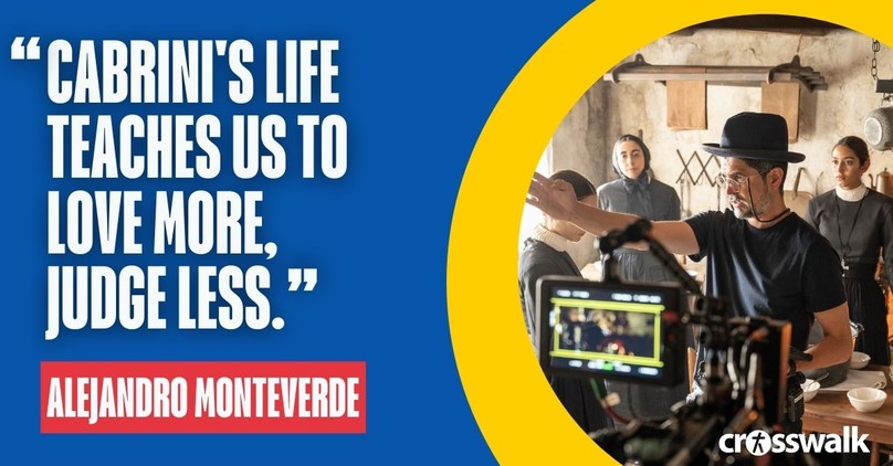 Cabrini Director Alejandro Monteverde on Faith and Filmmaking
