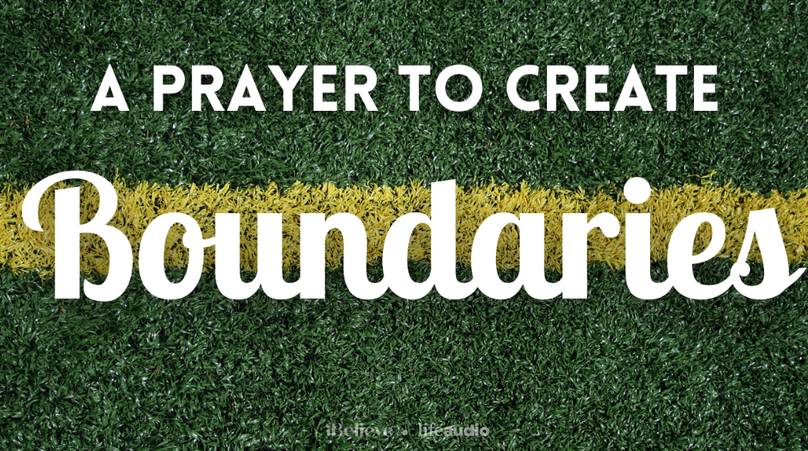 A Prayer to Create Boundaries