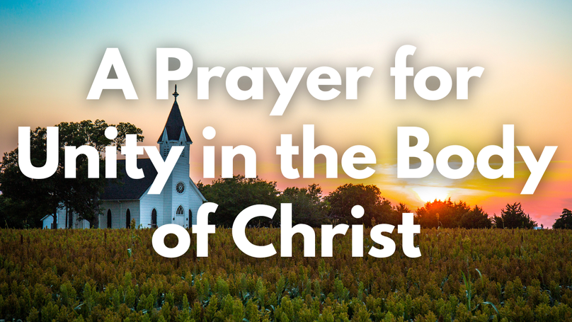 A Prayer for Unity in the Body of Christ