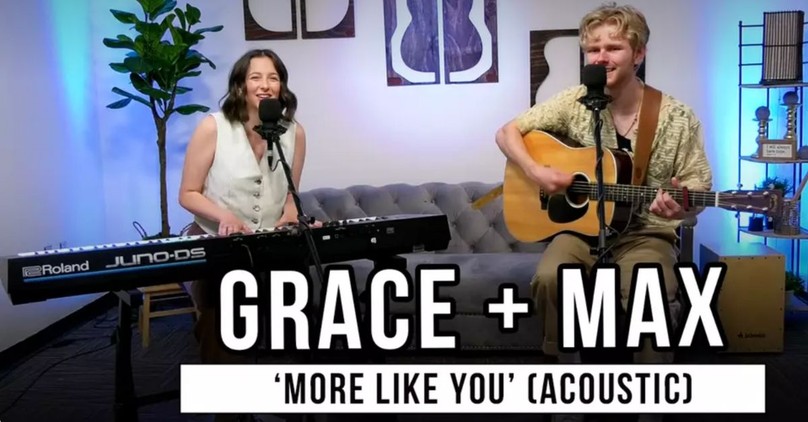 Grace + Max | 'More Like You' (acoustic)