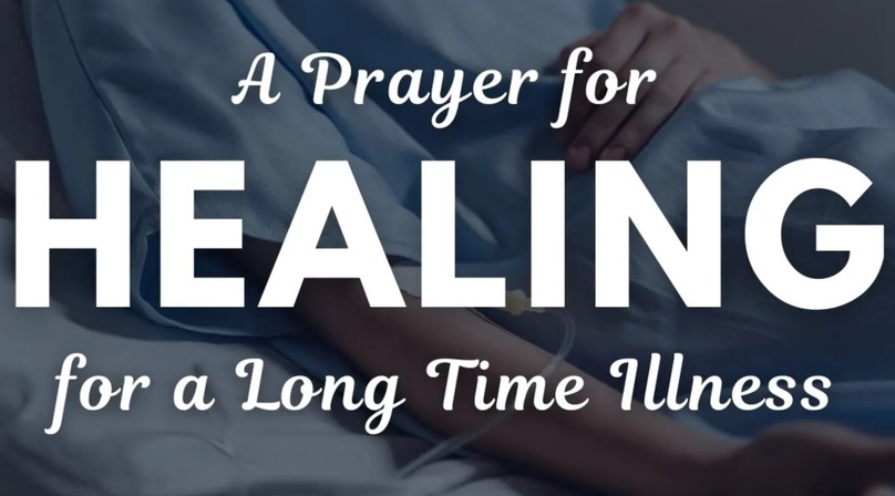 A Prayer for Healing for a Long Time Illness | Your Daily Prayer