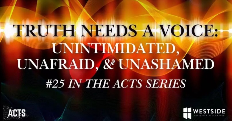 Truth Needs A Voice: Unintimidated, Unafraid, & Unashamed | Pastor Shane Idleman