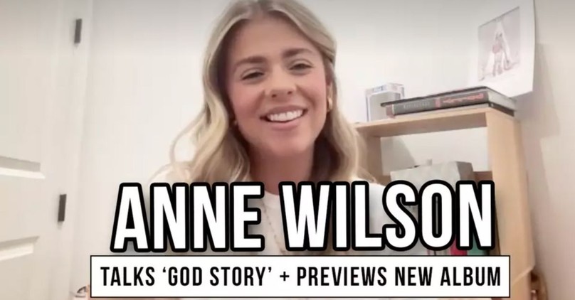 Anne Wilson Opens Up about 'God Story' + Previews Her Upcoming Album