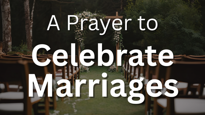 A Prayer to Celebrate Marriages | Your Daily Prayer