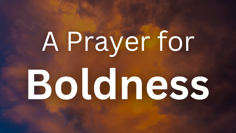 A Prayer for Boldness to Stand for Biblical Values | Your Daily Prayer