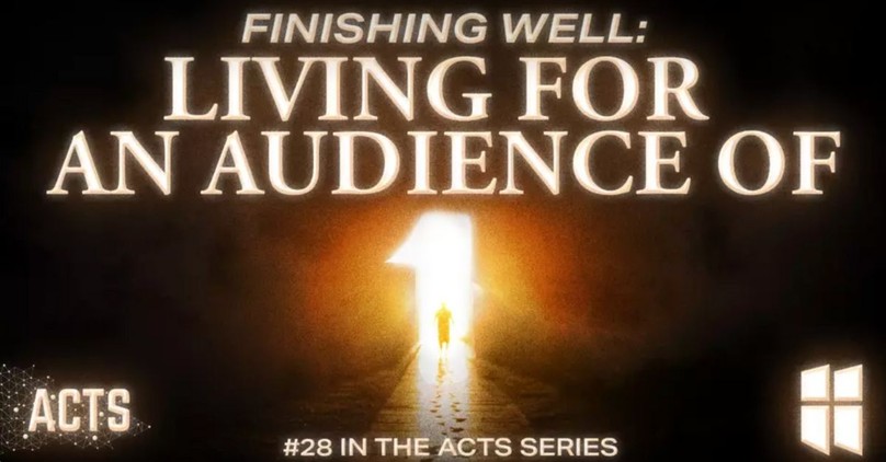 Finishing Well: Living for an Audience of 1 | Pastor Shane Idleman