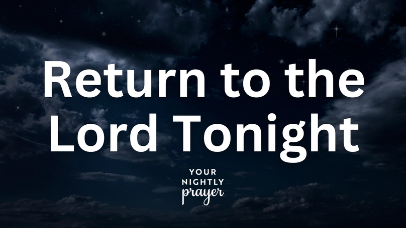 Return to the Lord Tonight