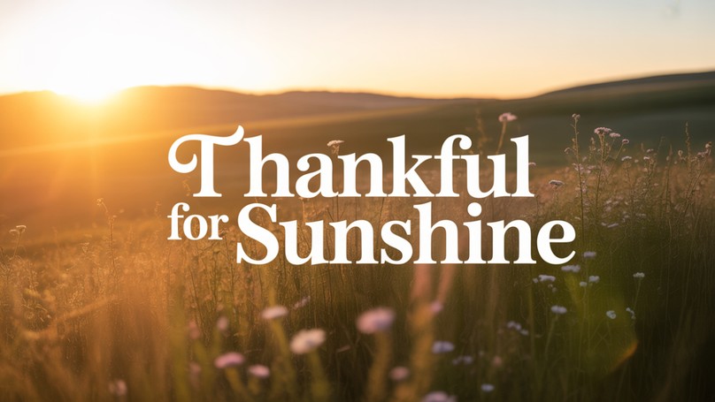 A Prayer of Thanks for Warm, Sunny Days | Your Daily Prayer