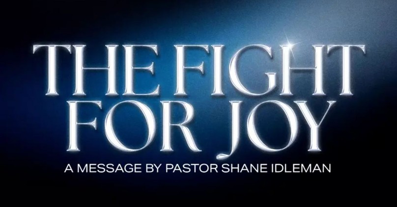 The Fight for Joy | Pastor Shane Idleman