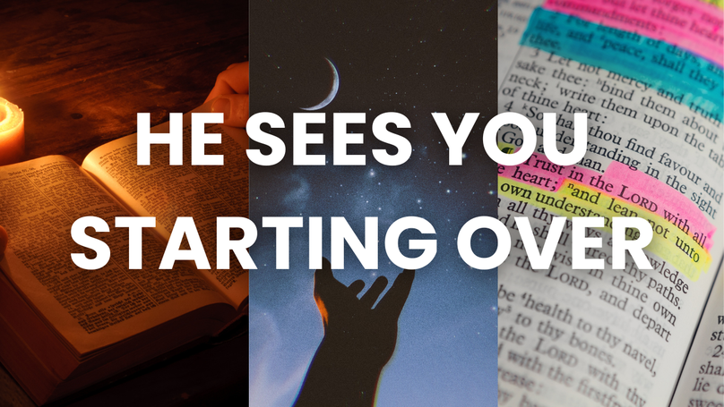 He Sees You Starting Over | Your Nightly Prayer