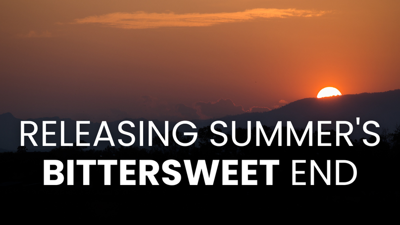Releasing Summer's Bittersweet End | Your Nightly Prayer