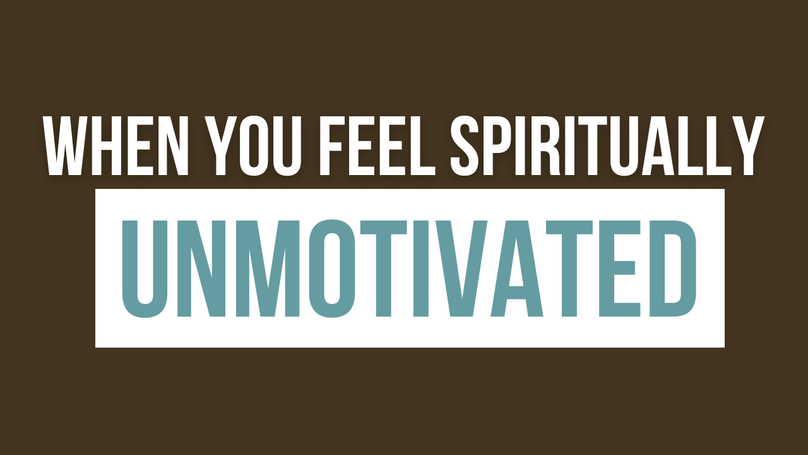 When You Feel Spiritually Unmotivated | Your Nightly Prayer