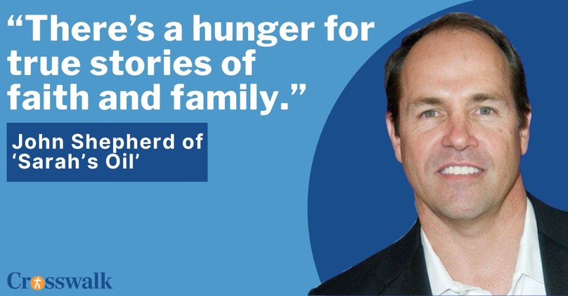 Filmmaker John Shepherd on the Incredible True, Faith-Filled Story Behind Sarah’s Oil