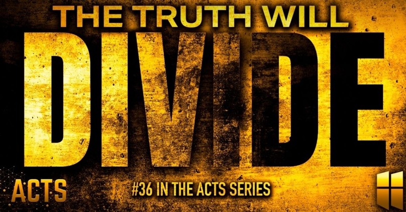 The Truth Will Divide | Pastor Shane Idleman
