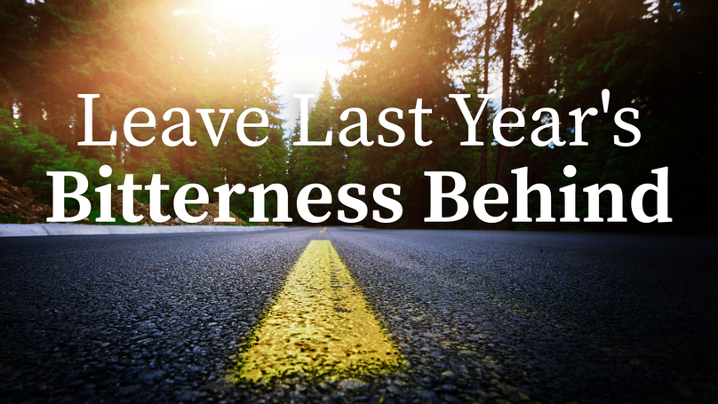 A Prayer to Leave Last Year's Bitterness Behind | Your Daily Prayer