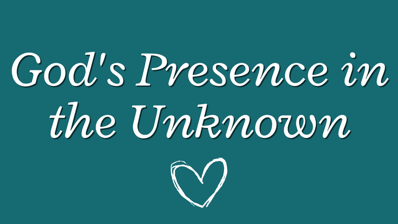 God's Presence in the Unknown | Your Nightly Prayer