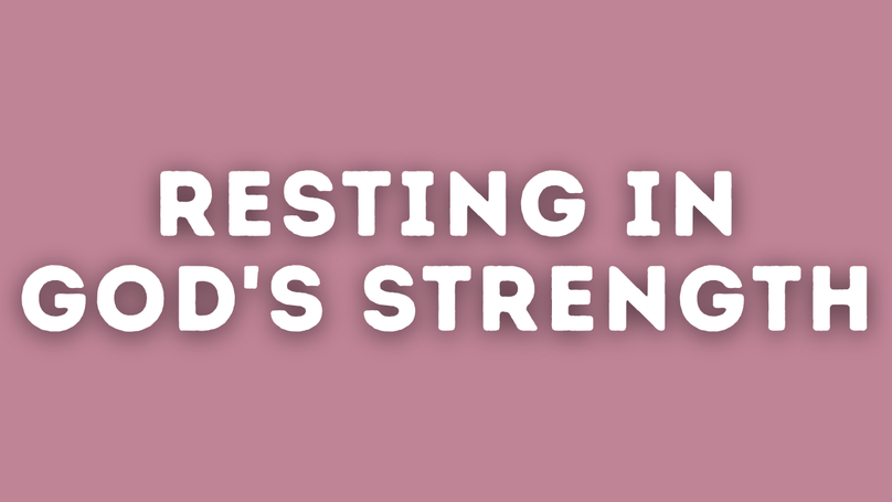 Resting in God's Strength | Your Nightly Prayer