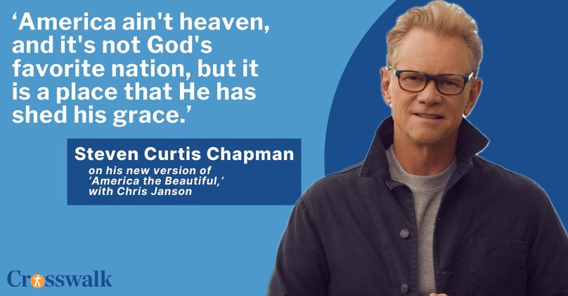 Steven Curtis Chapman on America's 250th: 'It's Time to Lay Down the Weapons' of Division