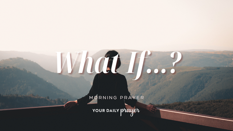A Prayer to Trust God in the Unknown | Your Daily Prayer