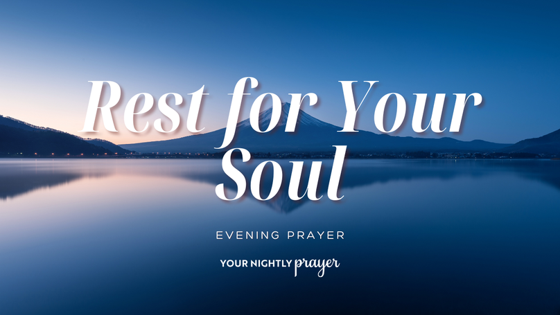 Sleep for the Soul That Won't Settle | Your Nightly Prayer
