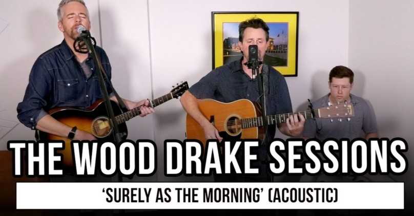 The Wood Drake Sessions Perform “Surely As the Morning” | Acoustic